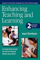 Enhancing Teaching and Learning: A Leadership Guide for School Library Media Specialists