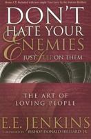 Don't Hate Your Enemies Just Step on Them: The Art of Loving People with CD (Audio) 0924748702 Book Cover