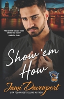 Show 'em How: A Portland Icehawks Hockey Romance B0D6LT5444 Book Cover