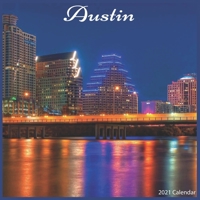 Austin 2021 Calendar: Official Austin 2021 Wall Calendar null Book Cover