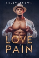 Love is Pain: (A Billionaire and Heiress Romance Book 1) B0B5PXQ1P9 Book Cover