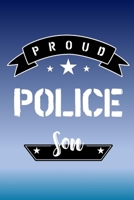 Proud Police Son: Letters to My Son Lined Journal - Keepsake Notebook for Mums, Step-Mums, Grand Mothers to record the different stages of their boys life as he grows. 1704264251 Book Cover
