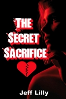 The Secret Sacrifice B0BW2KMD8F Book Cover