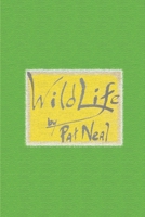 Wild Life 0595168124 Book Cover