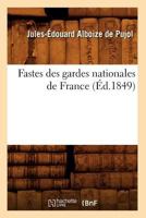 Fastes Des Gardes Nationales de France (A0/00d.1849) 2012663702 Book Cover