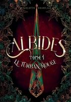 Albides: Tome 1: Le Turban Rouge (French Edition) 2960383613 Book Cover
