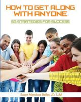 How to Get Along with Anyone: 63 Strategies for Success 061590503X Book Cover