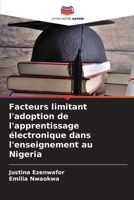 Facteurs limitant l'adoption de l'apprentissage électronique dans l'enseignement au Nigeria (French Edition) 6207201396 Book Cover