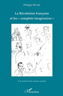 La Révolution française et les complots imaginaires"" (a la Recherche Des Sciences Sociales) (French Edition) 2343127492 Book Cover