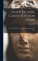 Ligier Richier, L'Artiste Et Son Uvre; Avec 51 Planches Hors Texte Et 44 Illustrations Dans Le Texte 1017205698 Book Cover