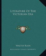 Literature Of The Victorian Era 1425469892 Book Cover
