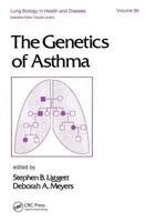 The Genetics of Asthma (Lung Biology in Health and Disease) 0824797299 Book Cover