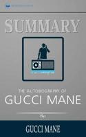 Summary of The Autobiography of Gucci Mane by Gucci Mane 1646151860 Book Cover