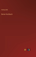 Berner Kochbuch 3368280708 Book Cover