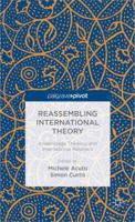 Reassembling International Theory: Assemblage Thinking and International Relations (Palgrave Pivot) 113738395X Book Cover