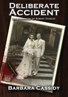 Deliberate Accident : The Possession of Robert Sturges 1493780859 Book Cover
