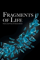 Fragments of Life: Poetry and Prose of Edward Bicket 1039151515 Book Cover