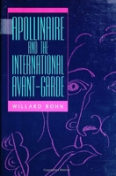 Apollinaire and the International Avant-Garde (S U N Y Series, Margins of Literature) 0791431959 Book Cover