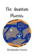 The Quantum Phoenix 9908004093 Book Cover
