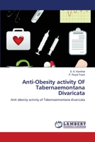 Anti-Obesity activity OF Tabernaemontana Divaricata: Anti obesity activity of Tabernaemontana divaricata 3659367109 Book Cover