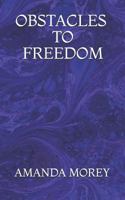 OBSTACLES TO FREEDOM 1718171412 Book Cover