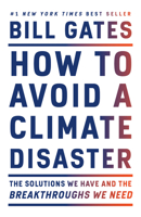 How to Avoid a Climate Disaster: The Solutions We Have and the Breakthroughs We Need 059321577X Book Cover