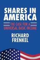 Shares in America: The Case For A Universal Basic Income B0GV589S9W Book Cover