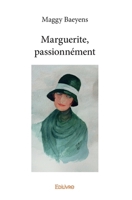 Marguerite, passionnément (French Edition) 2414332522 Book Cover