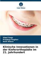 Klinische Innovationen in der Kieferorthopädie im 21. Jahrhundert (German Edition) 6208895340 Book Cover