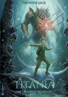 Titania - Band 1: Das verlorene Medaillon 3384727339 Book Cover
