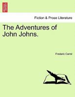 The Adventures of John Johns 1241578699 Book Cover
