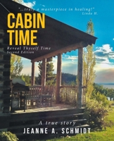 Cabin Time: Reveal Thyself Time: A true story B0H6YP5DF9 Book Cover