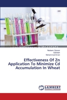 Effectiveness Of Zn Application To Minimize Cd Accumulation In Wheat 3659435945 Book Cover