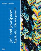 Jini and Javaspaces Application Development (Java (Sams)) 0672322587 Book Cover