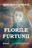 Florile Furtunii: Sfasieri de Suflet Pe Coli Albe de Hartie 1514207710 Book Cover