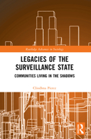 Legacies of the Surveillance State: Communities Living in the Shadows 1032285680 Book Cover