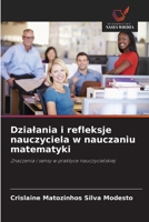 Dzialania i refleksje nauczyciela w nauczaniu matematyki (Polish Edition) 6209497799 Book Cover