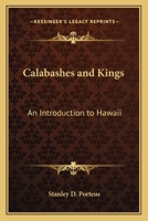 Calabashes and Kings: An Introduction to Hawaii (Tut Books) 1013665694 Book Cover