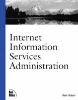 Internet Information Services Administration (Landmark) 0735700222 Book Cover