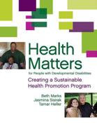 Health Matters: The Exercise, Nutrition, and Health Education Curriculum for People with Developmental Disabilites 1557669996 Book Cover
