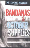 Bandanas and October Supplies: A Memoir 1560257539 Book Cover