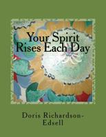 Your Spirit Rises Each Day: In Harmony and Balance 1499300034 Book Cover