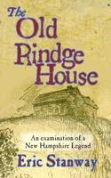 The Old rindge House: An examination of a New Hampshire legend 146808433X Book Cover
