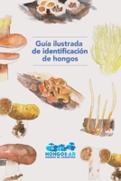 Guía ilustrada de identificación de hongos (Spanish Edition) B0CNLHR8Z5 Book Cover