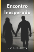ENCONTRO INESPERADO (Portuguese Edition) 1980548595 Book Cover