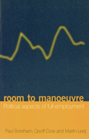 Room to Manoeuvre: Political Aspects of Full Employment 0522848621 Book Cover