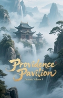 Providence Pavilion Genesis, Volume 1 B0FHGDF1G1 Book Cover