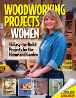 Woodworking Projects for Women: 16 Easy-to-Build Projects for the Home and Garden (Craftswoman Book series) (Craftswoman Book series)