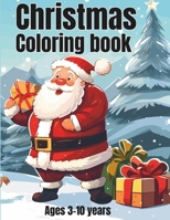 Christmas Coloring Book: For Toddlers 3 - 10 Years B0CQVZ6QFL Book Cover