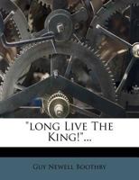 Long Live the King 1517680891 Book Cover